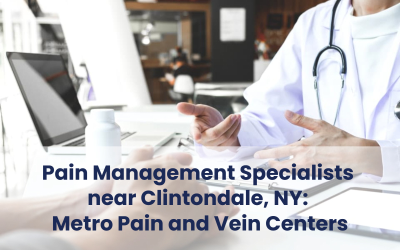 Metro Pain and Vein Centers - Pain management specialists near Clintondale, NY